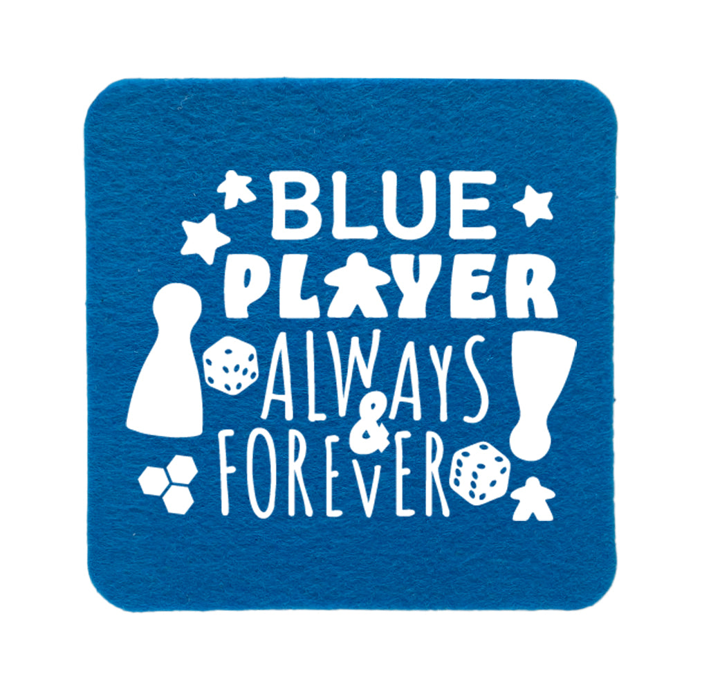 Untersetzer Filz - Blue Player always forever blau
