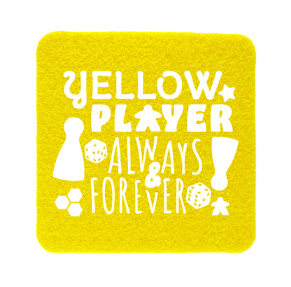 Untersetzer Filz - Yellow Player always forever gelb